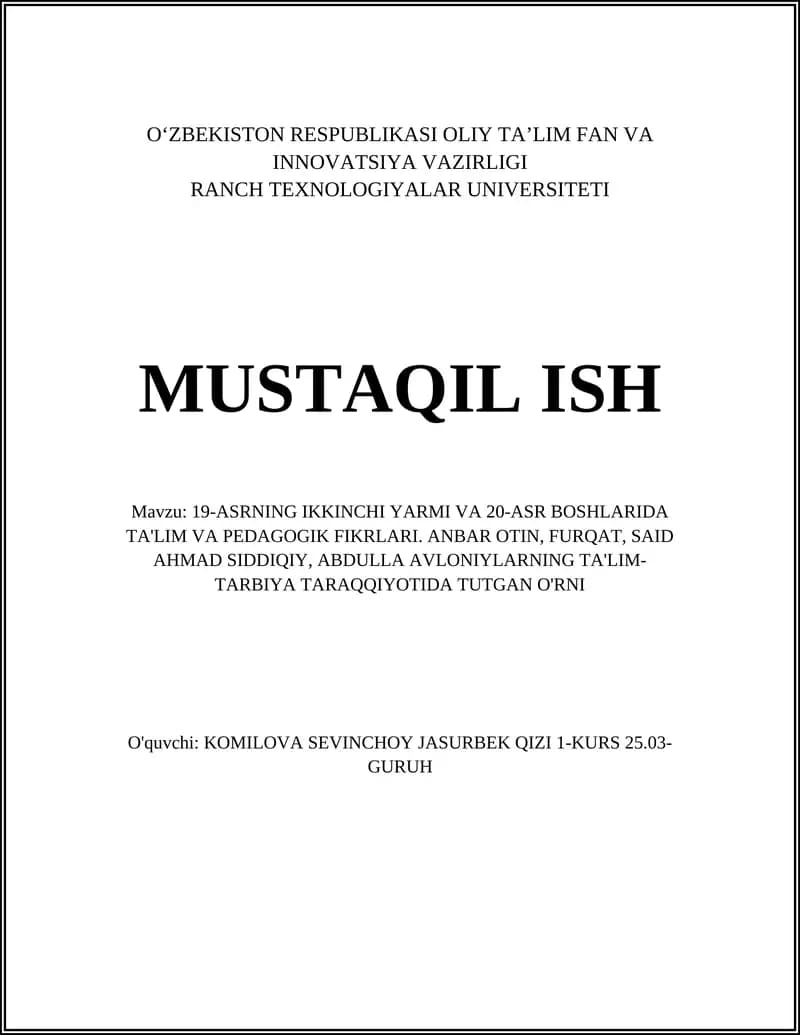 19-ASRNING IKKINCHI YARMI VA 20-ASR BOSHLARIDA TA'LIM VA PEDAGOGIK FIKRLARI. ANBAR OTIN, FURQAT, SAID AHMAD SIDDIQIY, ABDULLA AVLONIYLARNING TA'LIM-TARBIYA TARAQQIYOTIDA TUTGAN O'RNI