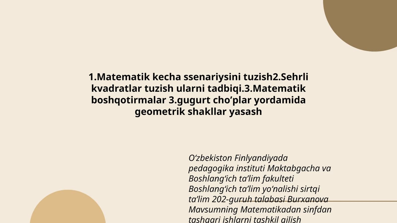 Burxanova Mavsumning Matematikadan sinfdan tashqari ishlarni tashkil qilish fanidan tayyorlagan taqdimoti