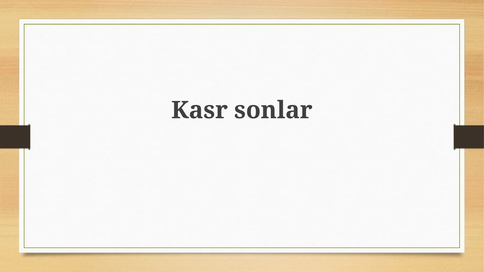 Kasrlar: Ta'rif va Turlari