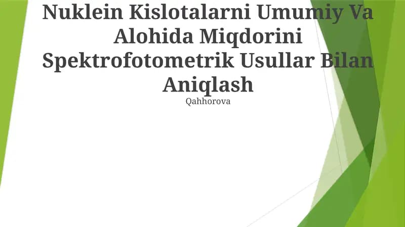 Nuklein Kislotalarni Umumiy Va Alohida Miqdorini Spektrofotometrik Usullar Bilan Aniqlash
