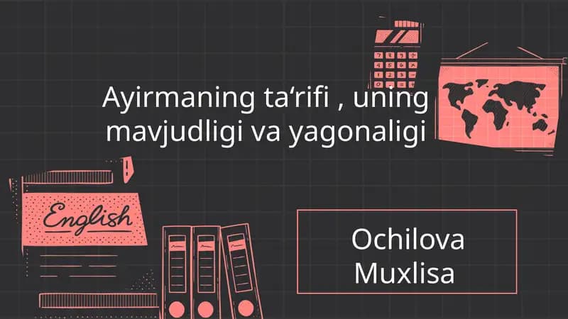 Ayirmaning ta‘rifi, uning mavjudligi va yagonaligi