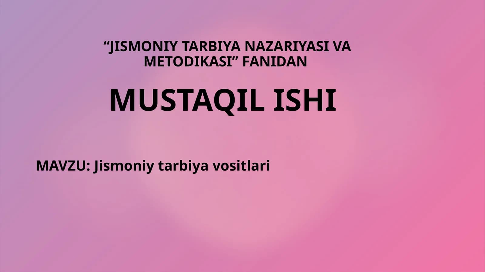 JISMONIY TARBIYA NAZARIYASI VA METODIKASI
