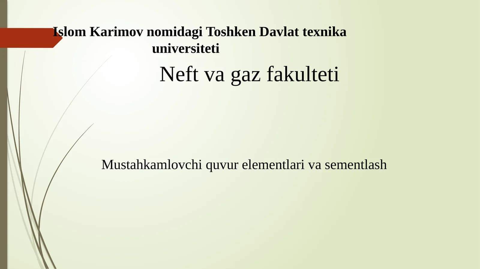 Neft va Gaz Fakulteti - Mustahkamlovchi Quvur Elementlari va Sementlash Rejasi