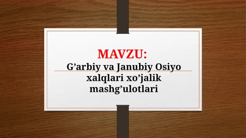 G’arbiy va Janubiy Osiyo xalqlari xo’jalik mashg’ulotlari (TAQDIMOT)