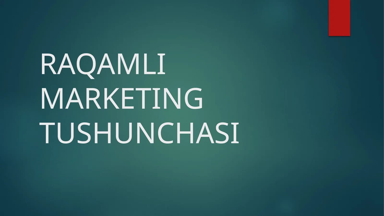 RAQAMLI MARKETING TUSHUNCHASI
