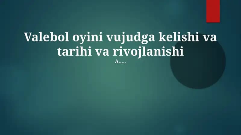 Valebol oyini vujudga kelishi va tarihi va rivojlanishi