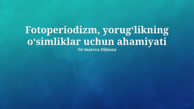 Fotoperiodizm, yorugʻlikning oʻsimliklar uchun ahamiyati