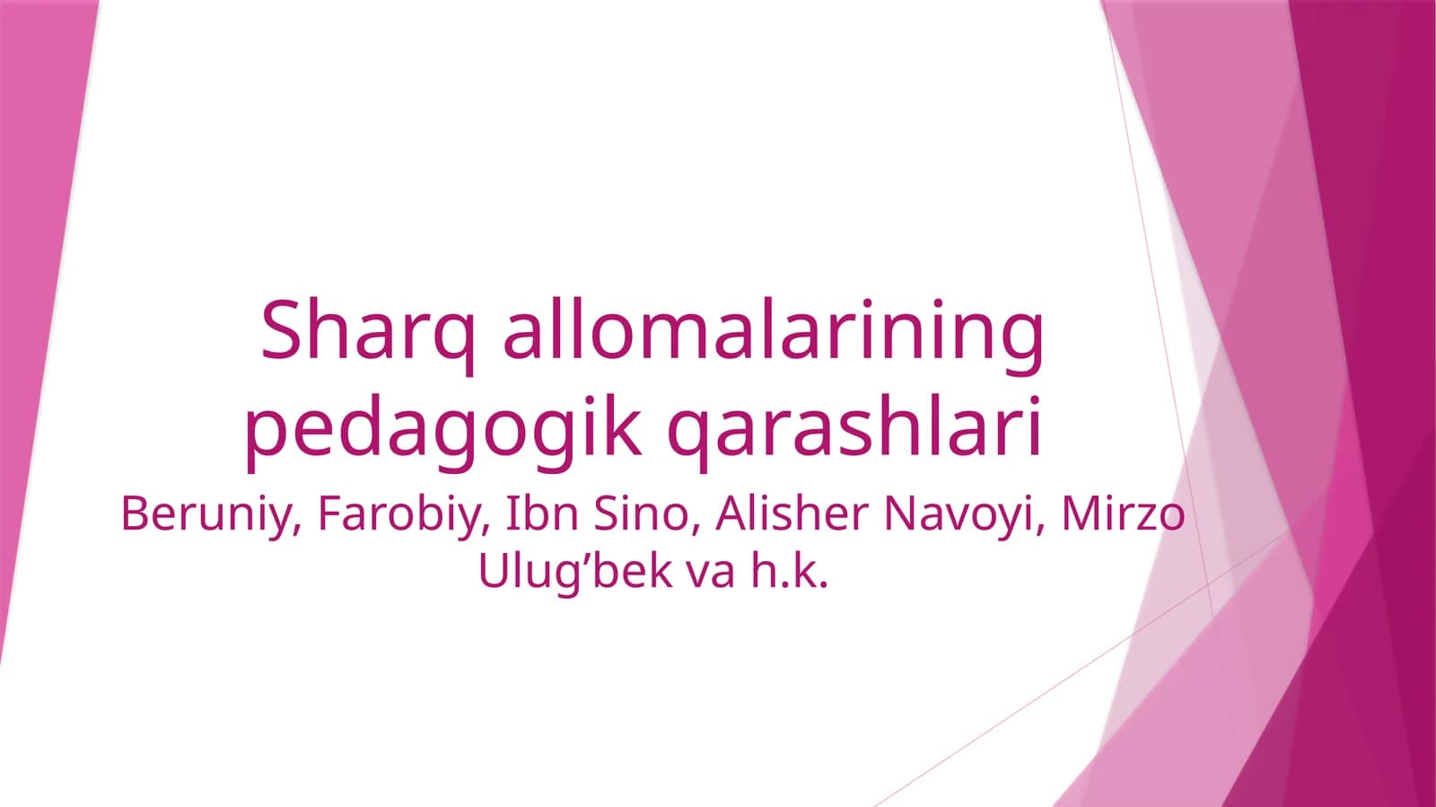 Sharq allomalarining pedagogik qarashlari