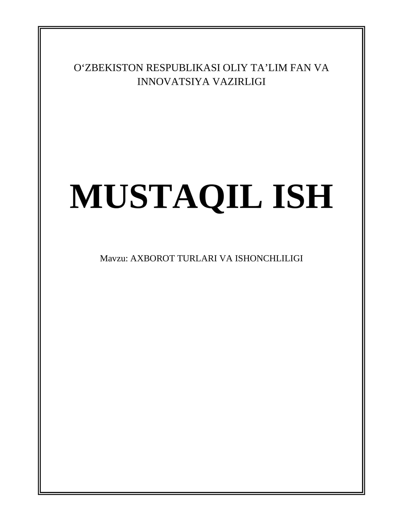 AXBOROT TURLARI VA ISHONCHLILIGI