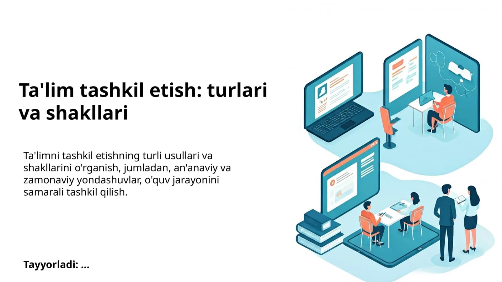 Ta'lim tashkil etish: turlari va shakllari
