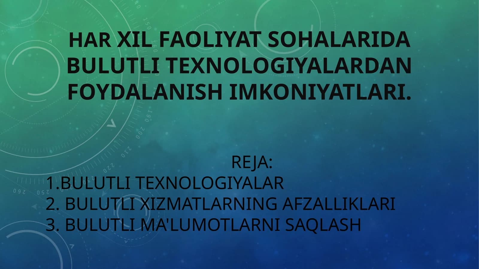 HARXIL FAOLIYAT SOHALARIDA BULUTLI TEXNOLOGIYALARDAN FOYDALANISH IMKONIYATLARI