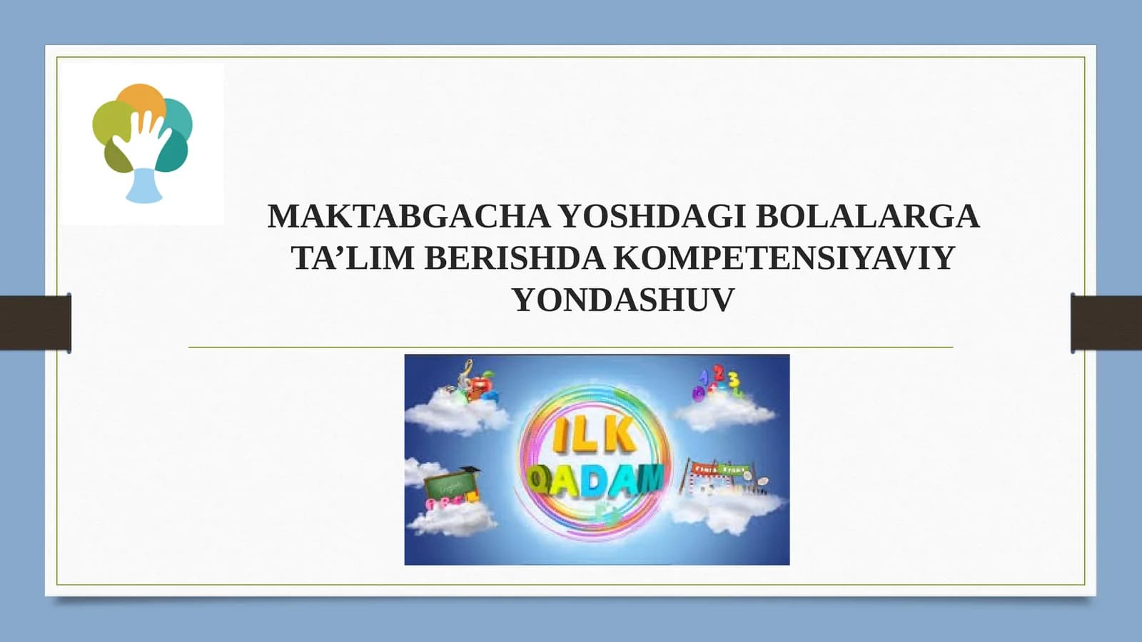 MAKTABGACHA YOSHDAGI BOLALARGA TA’LIM BERISHDA KOMPETENSIYAVIY YONDASHUV