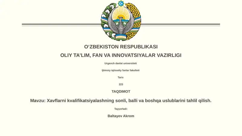 Xavflarni kvalifikatsiyalashning sonli, balli va boshqa uslublarini tahlil qilish