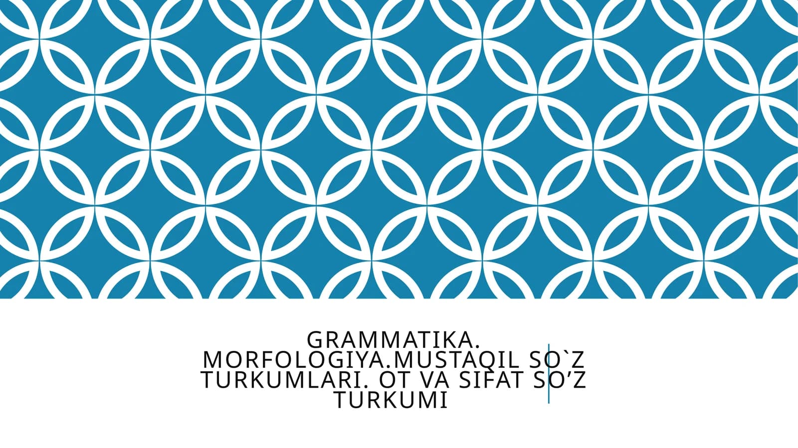 Grammatika. Morfologiya. MUSTAQIL SO`Z TURKUMLaRI. Ot va sifat so’z turkumi
