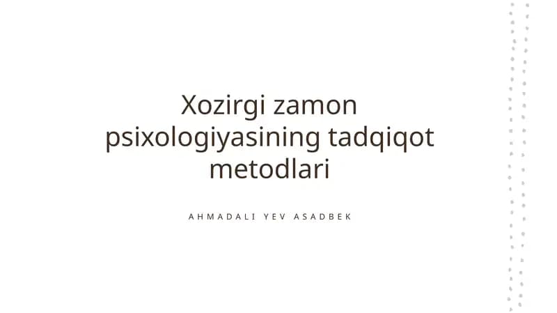Xozirgi zamon psixologiyasining tadqiqot metodlari