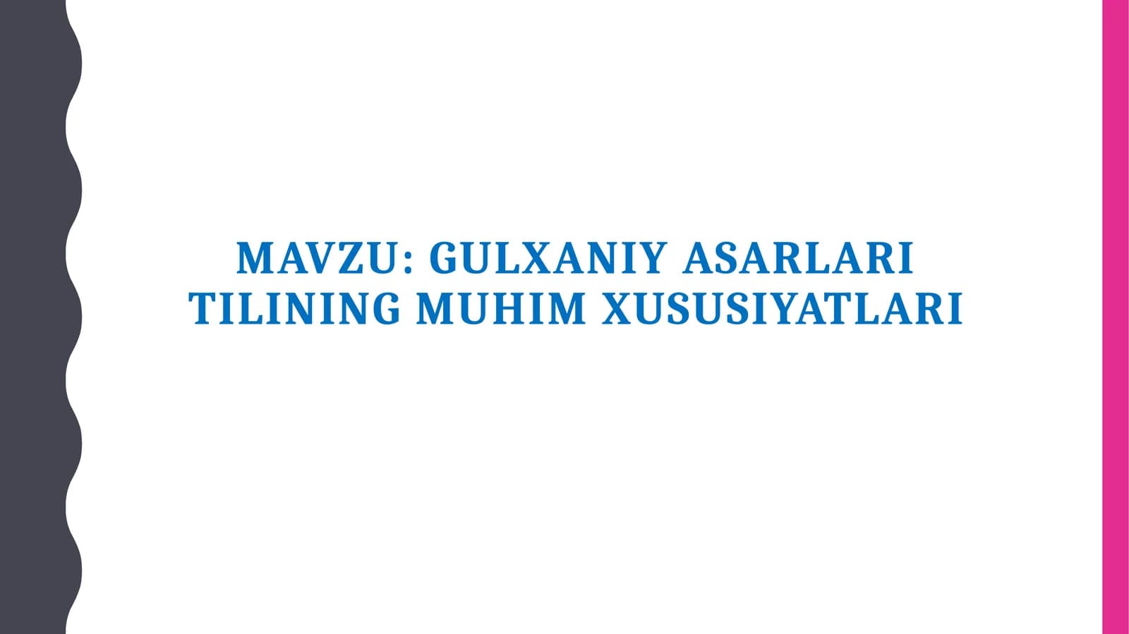 Gulxaniy asarlari tilining muhim xususiyatlari