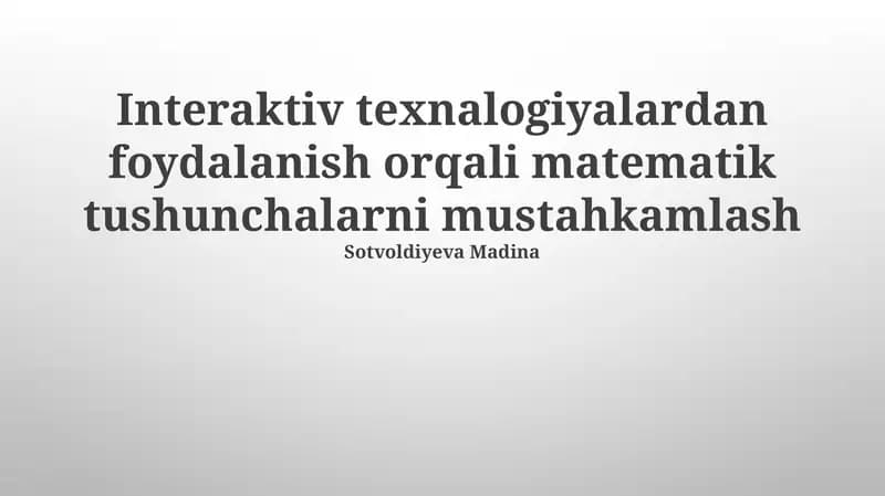 Interaktiv texnalogiyalardan foydalanish orqali matematik tushunchalarni mustahkamlash