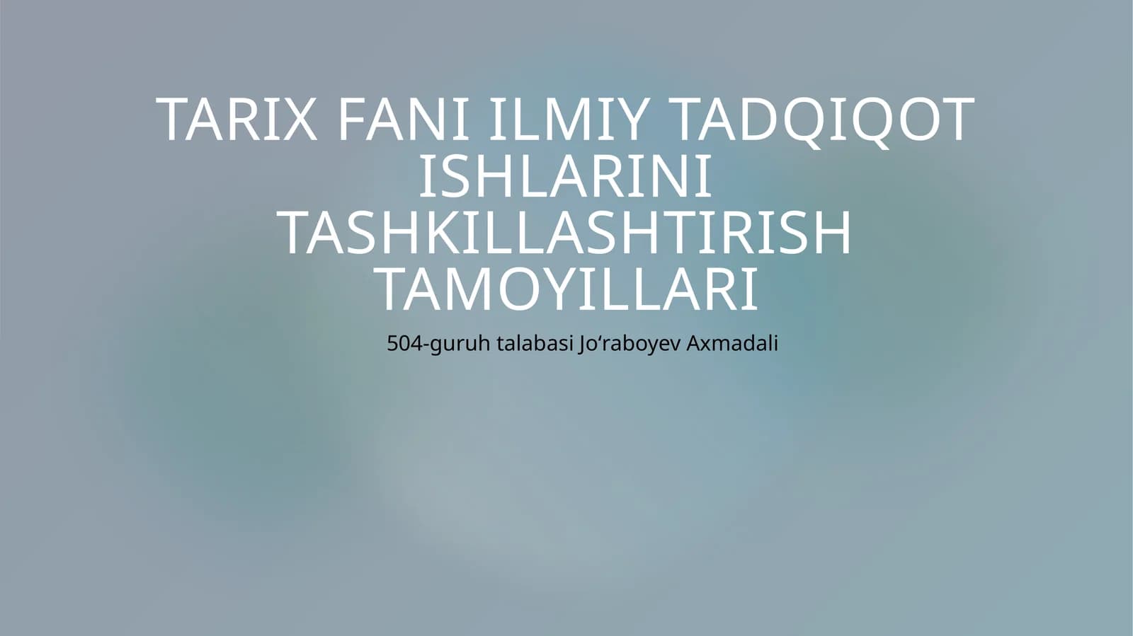 Tarix fanidagi ilmiy tadqiqotlarini tashkil etish tamoyillari