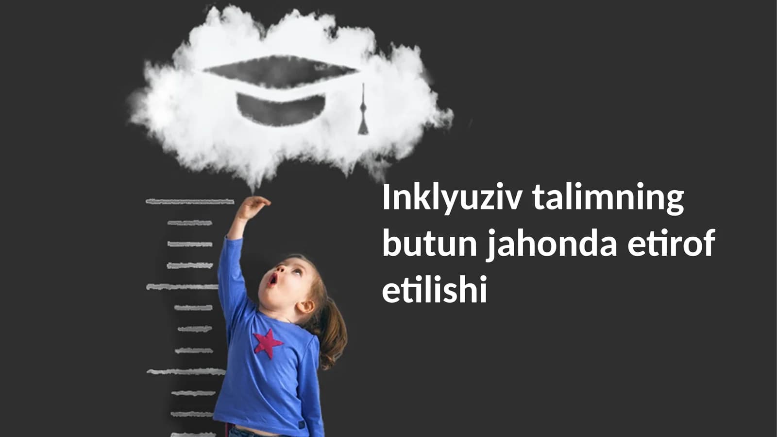 Inklyuziv talimning butun jahonda etirof etilishi