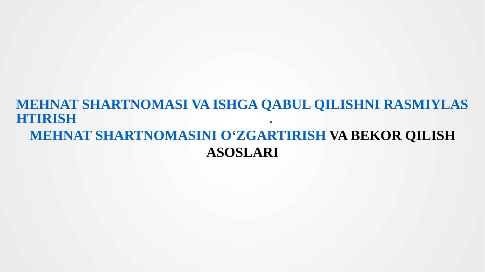 Mehnat shartnomasi va ishga qabul qilishni rasmiylashtirish