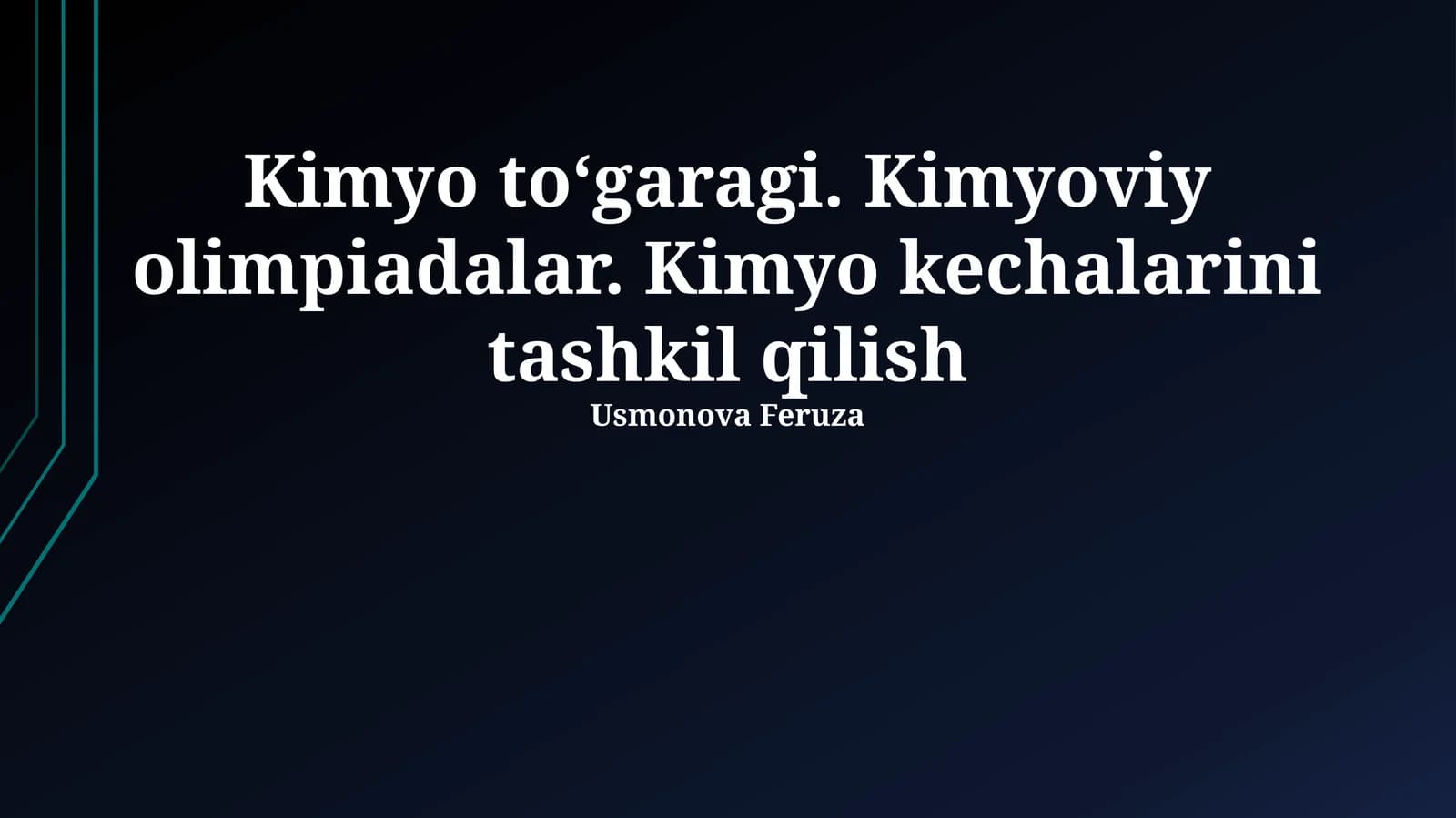 Kimyo to‘garagi. Kimyoviy olimpiadalar. Kimyo kechalarini tashkil qilish