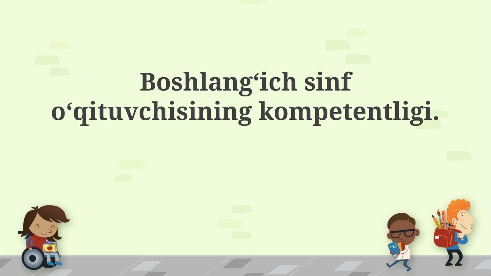 Boshlangʻich sinf oʻqituvchisining kompetentligi