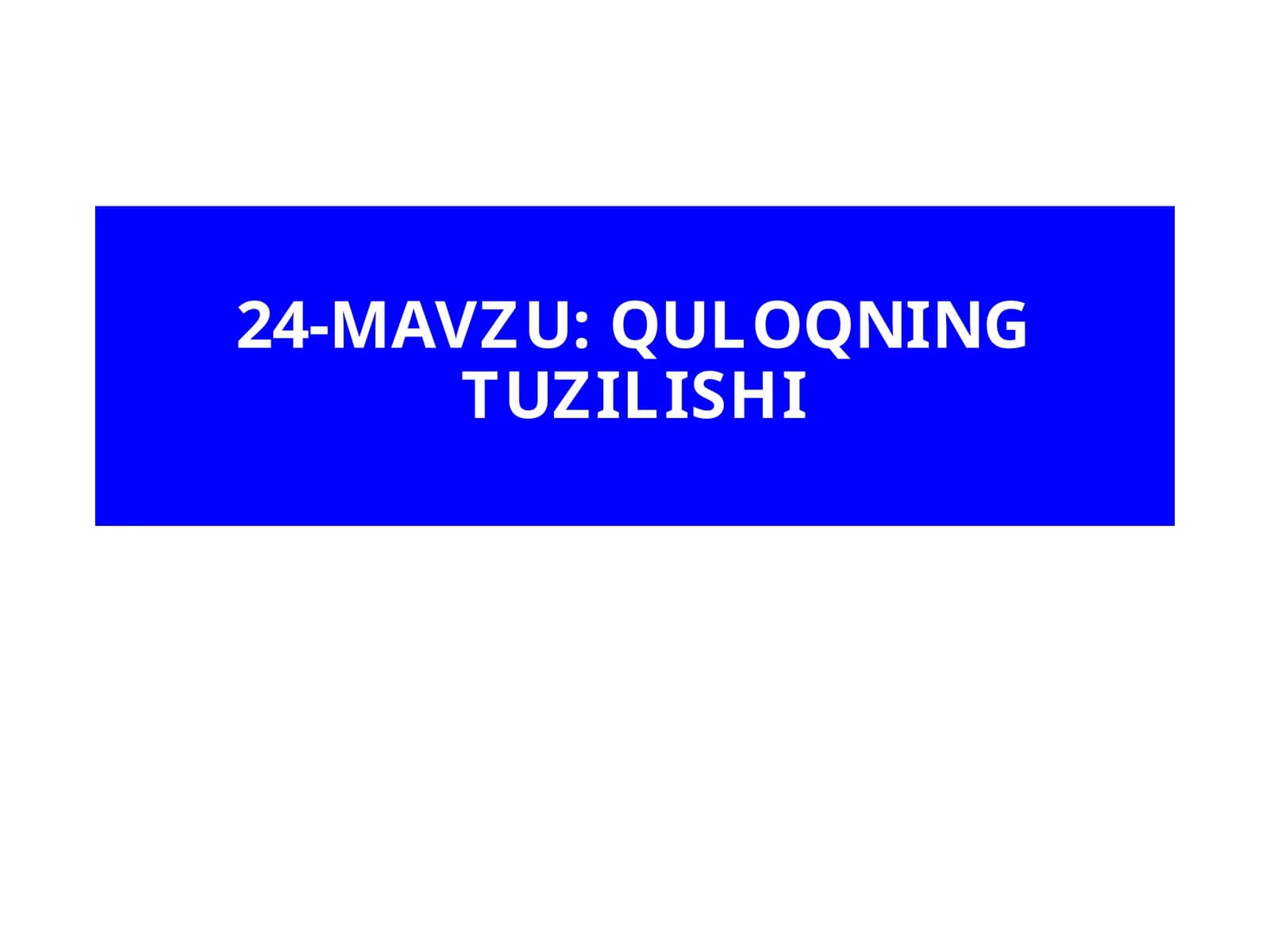 QULOQNING TUZILISHI