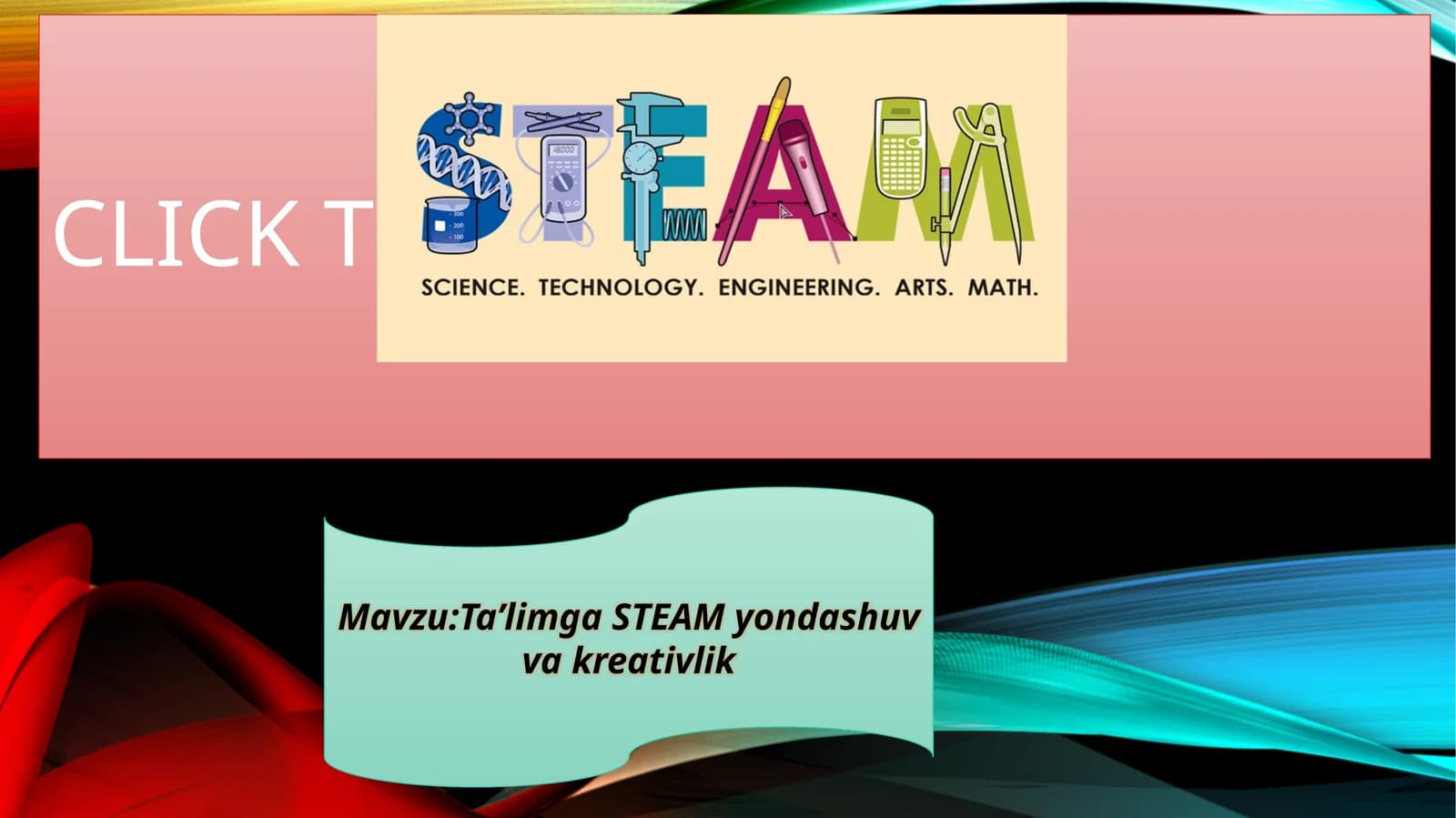 Ta’limga STEAM yondashuv va kreativlik
