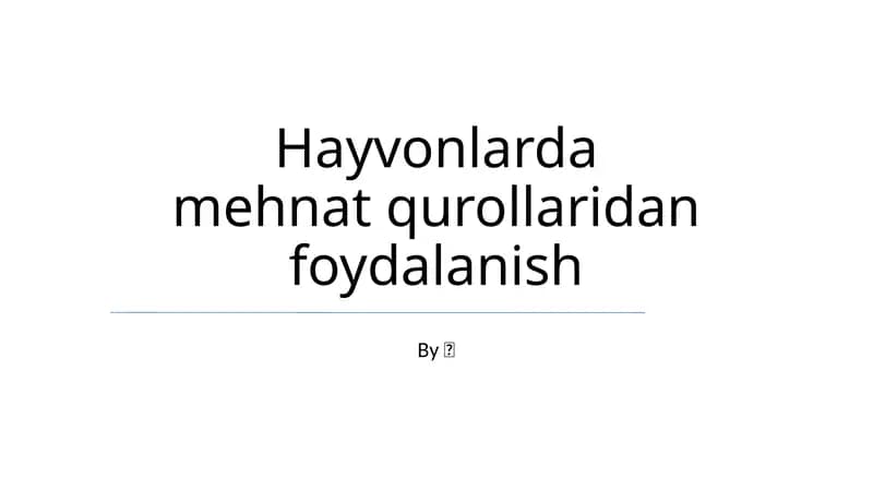 Hayvonlarda mehnat qurollaridan foydalanish