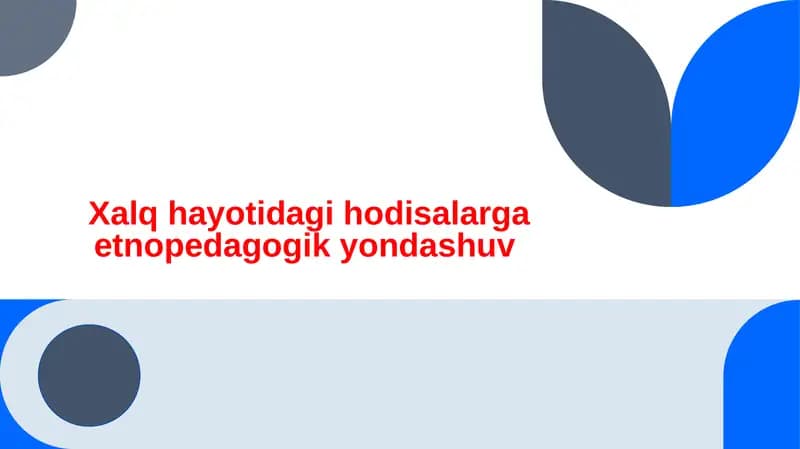 Xalq hayotidagi hodisalarga etnopedagogik yondashuv