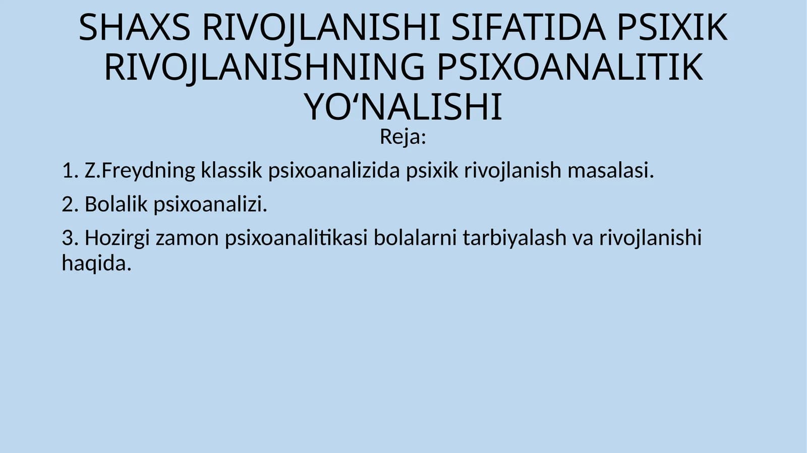 SHAXS RIVOJLANISHI SIFATIDA PSIXIK RIVOJLANISHNING PSIXOANALITIK YO‘NALISHI