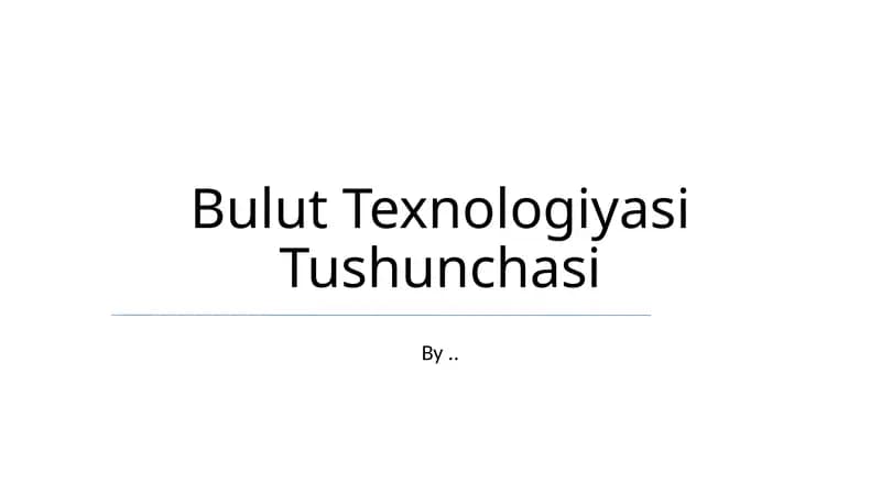 Bulut Texnologiyasi Tushunchasi