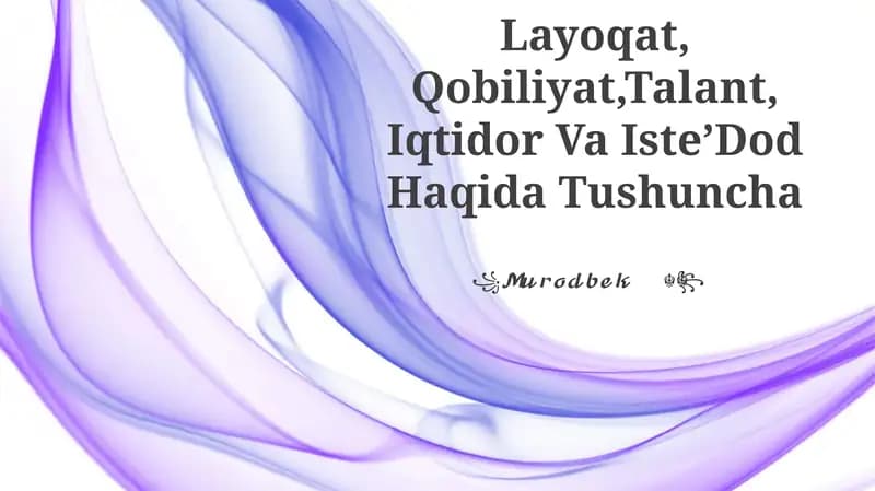 Layoqat, Qobiliyat, Talant, Iqtidor va Iste'dod Haqida Tushuncha
