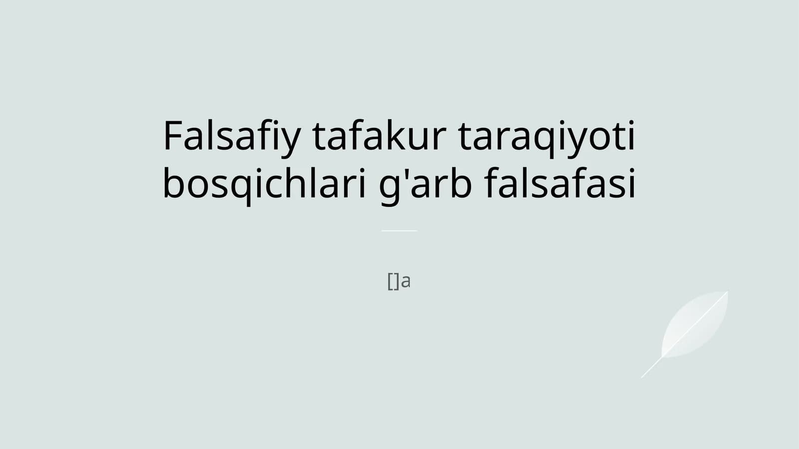 G'arb falsafasining taraqqiyoti bosqichlari