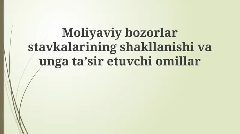 Moliyaviy bozorlarda foiz stavkalarining shakllanishi
