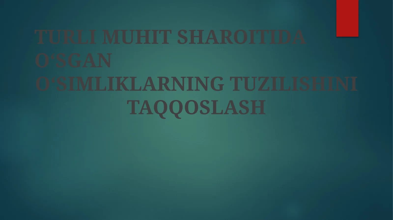 O'simlik Tuzuliishiga Ta'sir Etgan Ekologik Omillar