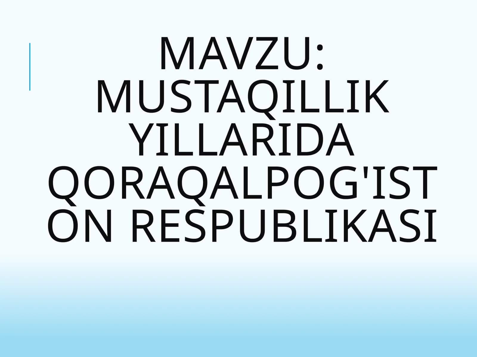 Mustaqillik yillarida Qoraqalpog'iston Respublikasi