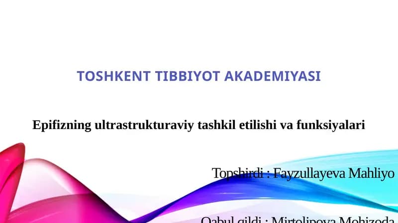 Epifizning ultrastrukturaviy tashkil etilishi va funksiyalari