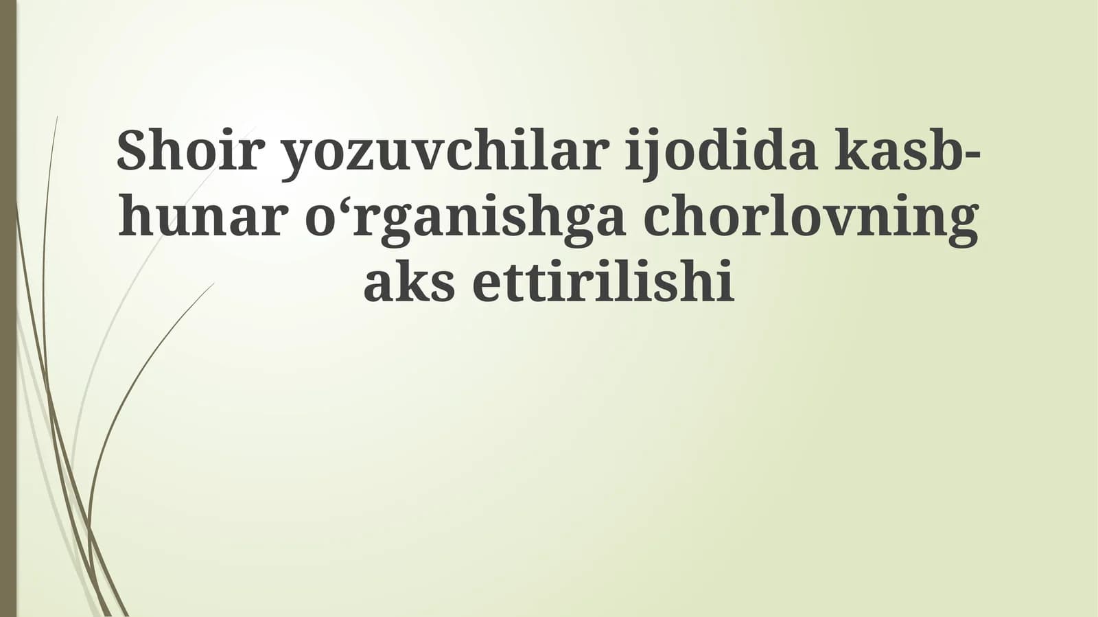Shoiryozuvchilarijodidakasb-hunaroʻrganishgachorlovningaksettirilishi