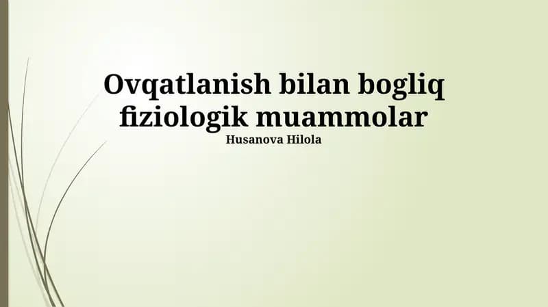 Ovqatlanish bilan bogliq fiziologik muammolar