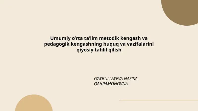 Umumiy o’rta ta’lim metodik kengash va pedagogik kengashning huquq va vazifalarini qiyosiy tahlil qilish