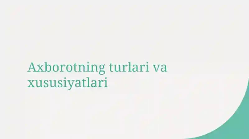 Axborotning turlari va xususiyatlari