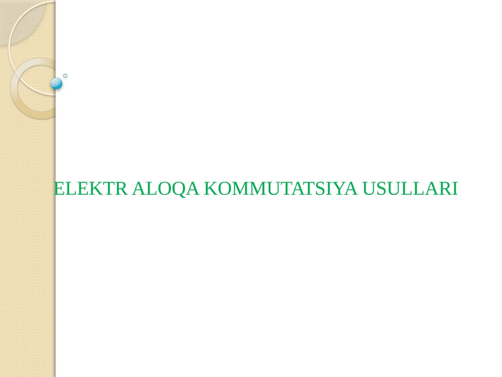 ELEKTRALOQA KOMMUTATSIYA USULLARI