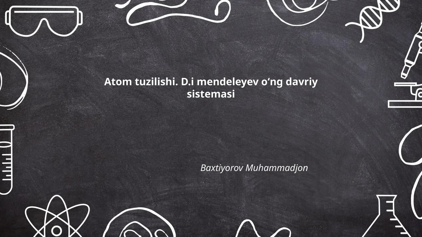 Atom tuzilishi. D.i mendeleyev oʻng davriy sistemasi