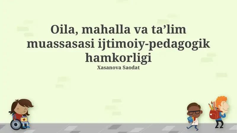 Oila, mahalla va ta’lim muassasasi ijtimoiy-pedagogik hamkorligi