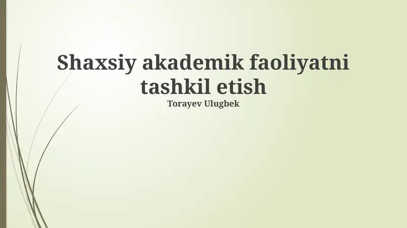 Shaxsiy Akademik Faoliyatni Tashkil Etish