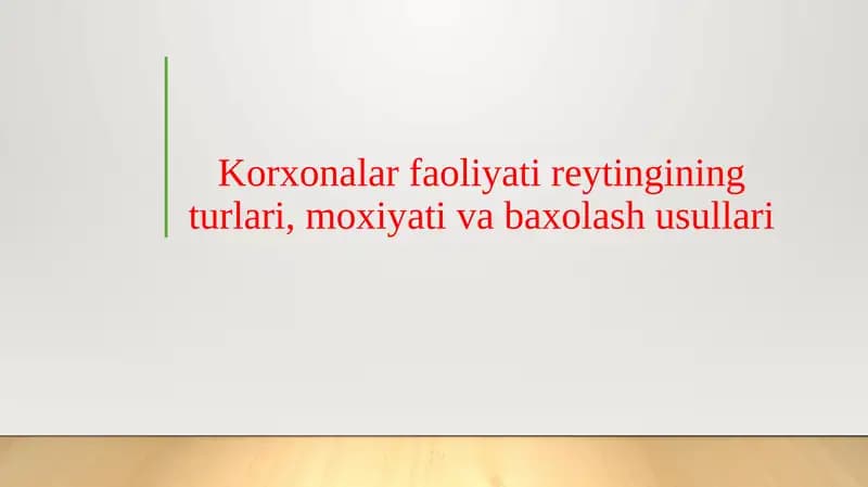 Korxonalar faoliyati reytingining turlari, moxiyati va baxolash usullari