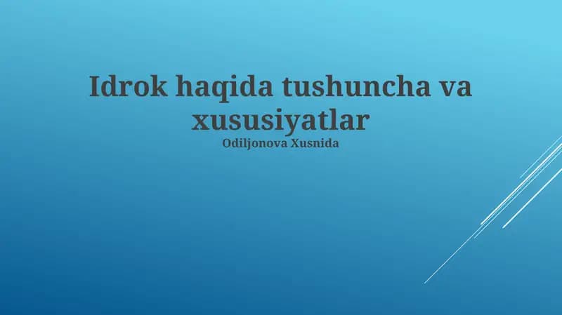 Idrok haqida tushuncha va xususiyatlar