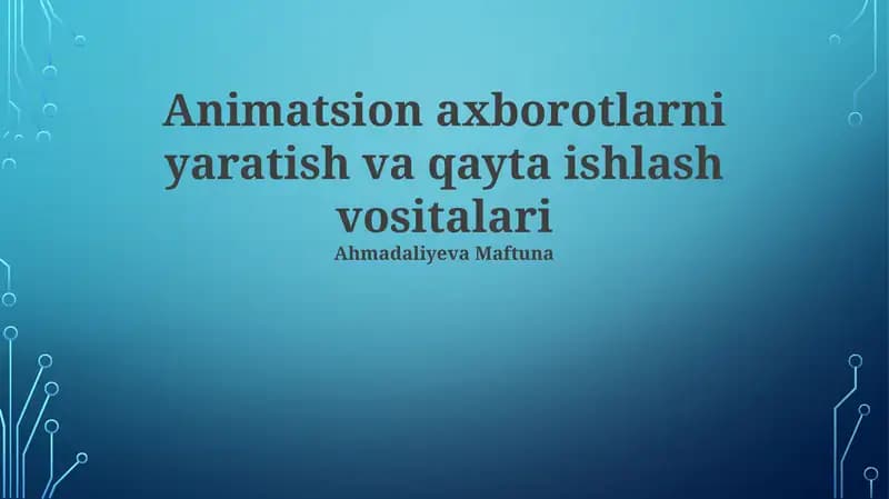 Animatsion axborotlarni yaratish va qayta ishlash vositalari