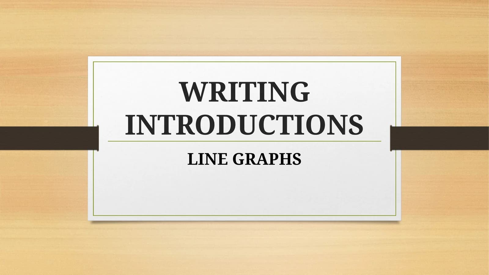 WRITING INTRODUCTIONS LINE GRAPHS